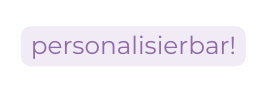 personalisierbar