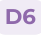 D6