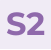 S2